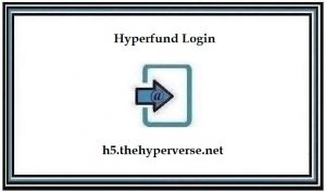 Hyperfund Login | H5.thehyperverse.net Login Portal