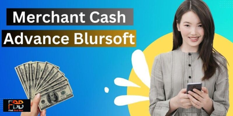 Benefits of Merchant Cash Advance Blursoft